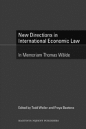 New Directions in International Economic Law: In Memoriam Thomas Walde