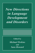New Directions in Language Development and Disorders
