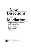 New Directions in Mediation: Communication Research and Perspectives