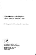 New Directions in Physics: The Los Alamos 40th Anniversary Volume - Metropolis, N