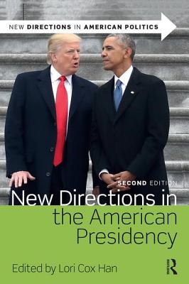 New Directions in the American Presidency - Cox Han, Lori (Editor)