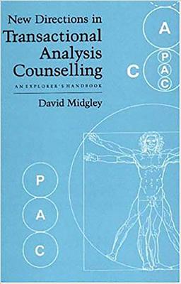 New Directions in Transactional Analysis Counselling - Midgley, David