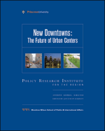 New Downtowns: The Future of Urban Centers
