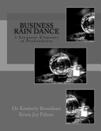 New Edition Business Rain Dance: Legend of 3 Eloquent Elements of Profitability