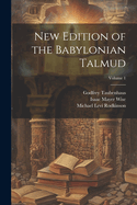 New Edition of the Babylonian Talmud Volume 1