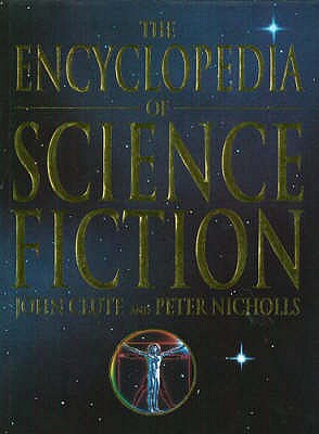 New Encyclopedia of Science Fiction - Nicholls, Peter (Editor), and Clute, John (Revised by)