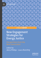 New engagement strategies for Energy Justice: Perspectives from the next generation