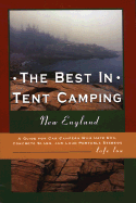 New England: A Guide for Car Campers Who Hate RVs, Concrete Slabs, and Loud Portable Stereos