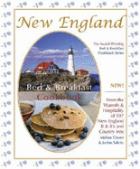 New England Bed & Breakfast Cookbook: From the Warmth & Hospitality of 107 New England B&b's and Country Inns
