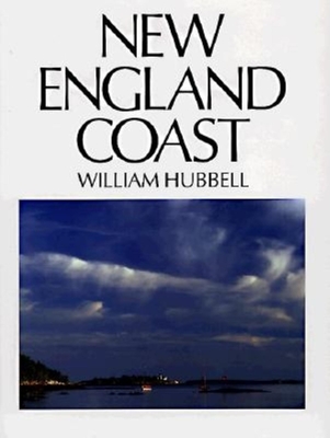 New England Coast - Hubbell, William, and Wiggins, James Russell (Foreword by), and Hubbell, Jean