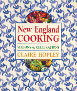 New England Cooking: Seasons & Celebrations