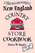 New England Country Store Cookbook - Smith, Peter W