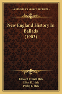 New England History In Ballads (1903)