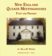 New England Quaker Meetinghouses, Past and Present