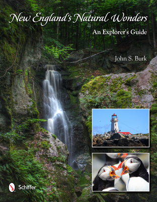 New England's Natural Wonders: An Explorer's Guide - Burk, John S