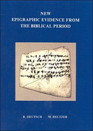 New Epigraphic Evidence from the Biblical Period