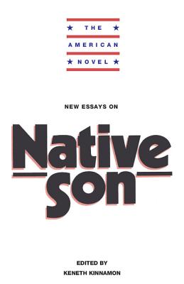 New Essays on Native Son - Kinnamon, Keneth (Editor)