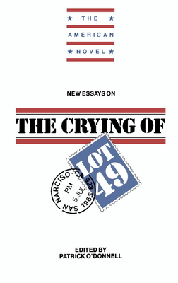 New Essays on The Crying of Lot 49 - O'Donnell, Patrick (Editor)