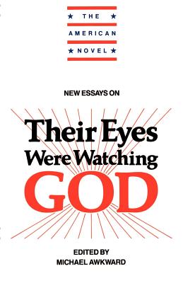 New Essays on Their Eyes Were Watching God - Awkward, Michael (Editor)