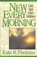 New Every Morning: A Daily Touch of God's Faithfulness