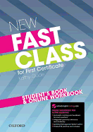 New Fast Class:: Student's Book and Online Workbook: Cambridge English: First (FCE) exam course with supported practice online