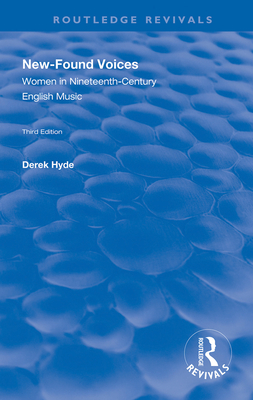 New-found Voices: Women in Nineteenth-century English Music - Hyde, Derek