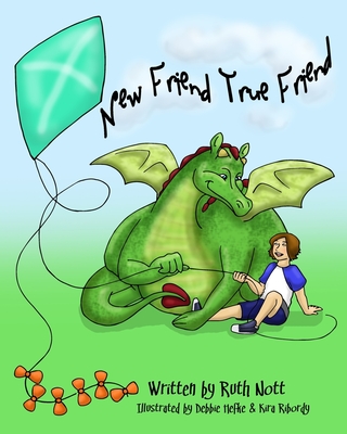 New Friend - True Friend - Nott, Ruth Y