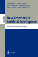 New Frontiers in Artificial Intelligence: Joint Jsai 2001 Workshop Post-Proceedings