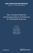New Functional Materials and Emerging Device Architectures for Nonvolatile Memories: Volume 1337