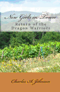 New Girls in Town: Return of the Dragon Warriors