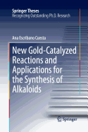 New Gold-Catalyzed Reactions and Applications for the Synthesis of Alkaloids