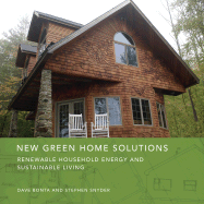 New Green Home Solutions: Renewable Household Energy and Sustainable Living