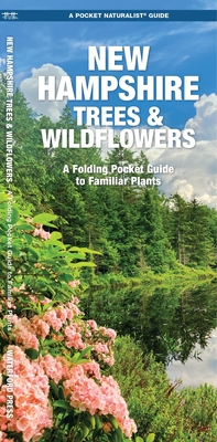 New Hampshire Trees & Wildflowers: A Folding Pocket Guide to Familiar Plants - Kavanagh, James, and Waterford Press