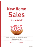 New Home Sales in a Nutshell: Scripts for Success in a Challenged Market + Negotiation Tips