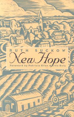 New Hope - Suckow, Ruth, and Daly, Patricia E M (Foreword by)