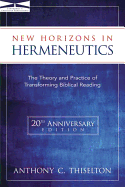 New Horizons in Hermeneutics: The Theory and Practice of Transforming Biblical Reading