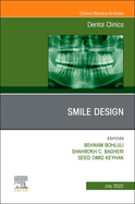 New Horizons in Smile Design, an Issue of Dental Clinics of North America: Volume 66-3