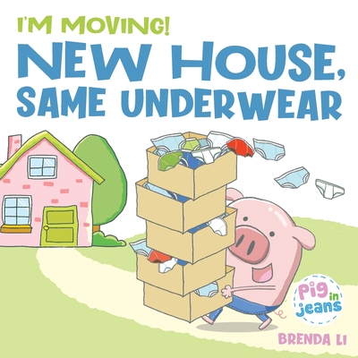 New House, Same Underwear - Li, Brenda