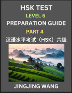 New HSK Test Level 6 Course Preparation Guide (Part 4)- A Beginner's Course Study Material to Self-learn Mandarin Chinese Characters, Words, Example Sentences, Vocabulary, Essays and Stories to Pass Hanyu Shuiping Kaoshi, Easy Lessons, Books for HSK...
