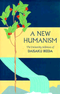 New Humanism - Ikeda, Daisaku