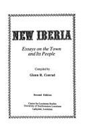New Iberia: Essays on the Town and Its People