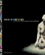 New Identities: Contemporary Art from South Africa