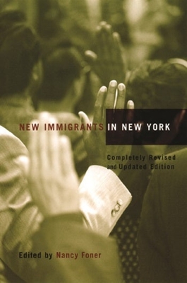 New Immigrants in New York - Foner, Nancy (Editor)