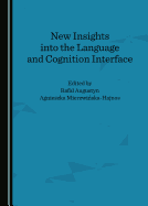 New Insights into the Language and Cognition Interface