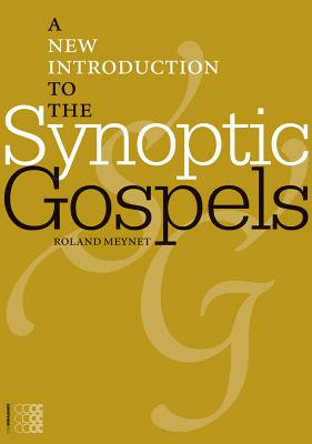 New Introduction to the Synoptic Gospels - Meynet, Roland