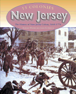 New Jersey: The History of New Jersey Colony, 1664-1776