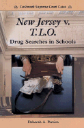New Jersey V. T.L.O.: Drug Searches in Schools
