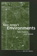 New Jersey's Environments: Past, Present, and Future