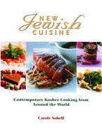 New Jewish Cuisine: Contemporary Kosher Cooking from Around the World