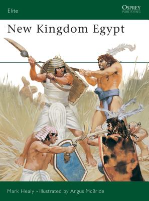 New Kingdom Egypt - Healy, Mark
